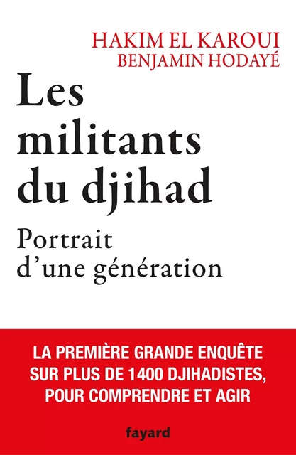 Les militants du djihad - Hakim El Karoui, Benjamin Hodayé - Fayard