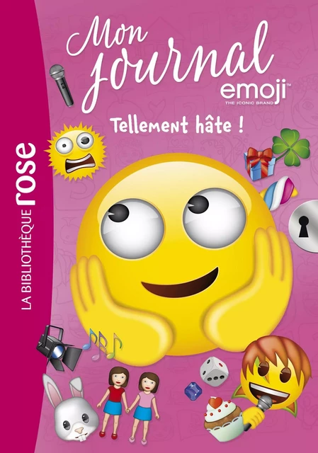 Emoji TM mon journal 10 - Tellement HÂTE ! - Catherine Kalengula - Hachette Jeunesse