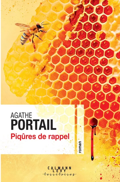 Piqûres de rappel - Agathe Portail - Calmann-Lévy