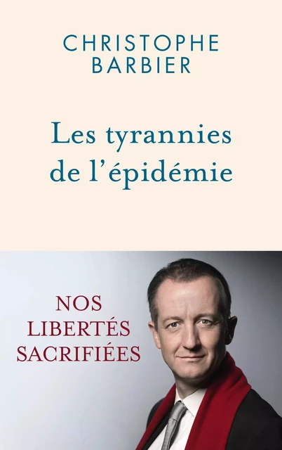 Les tyrannies de l'épidémie - Christophe Barbier - Fayard