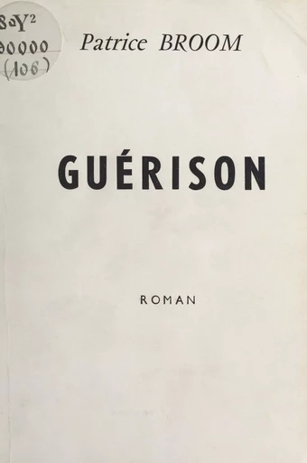 Guérison - Patrice Broom - FeniXX réédition numérique