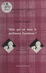 Mais qui est donc le professeur Faurisson ?