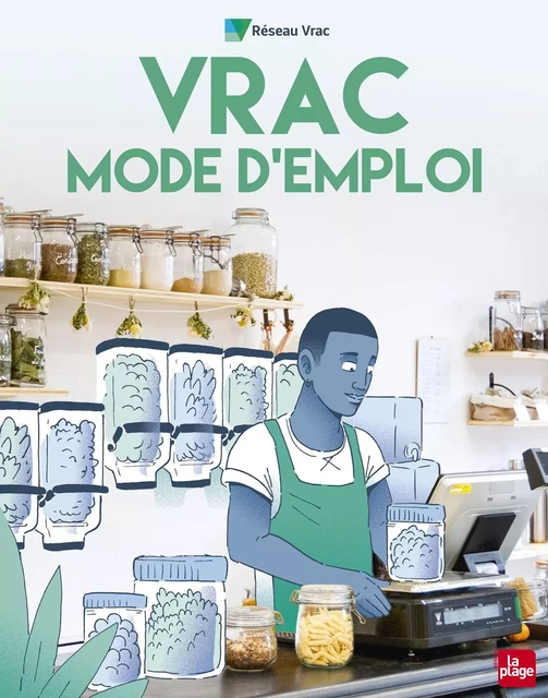 Vrac Mode d'emploi -  Réseau Vrac - La Plage