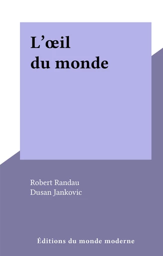 L'œil du monde - Robert Randau - FeniXX réédition numérique