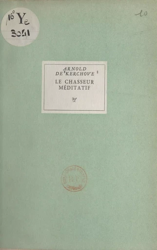 Le chasseur méditatif - Arnold de Kerchove - FeniXX réédition numérique