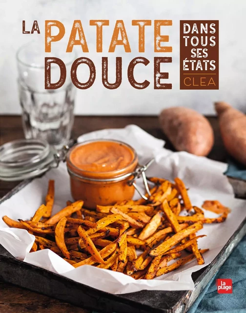 La patate douce dans tous ses états NED -  Clea - La Plage