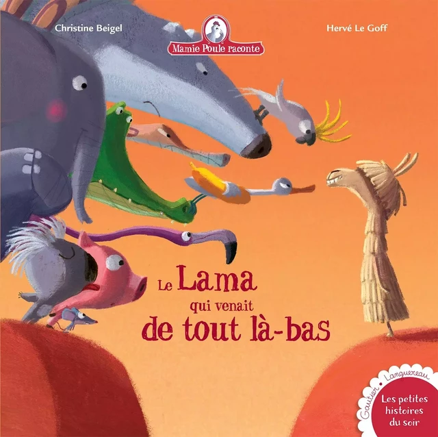 Mamie Poule : le lama qui venait de tout là-bas - Christine Beigel - Gautier Languereau