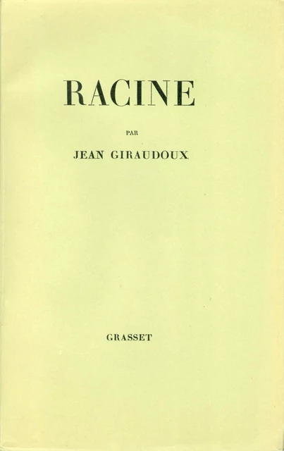 Racine - Jean Giraudoux - Grasset