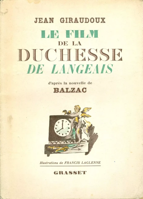 Le film de la Duchesse de Langeais - Jean Giraudoux - Grasset