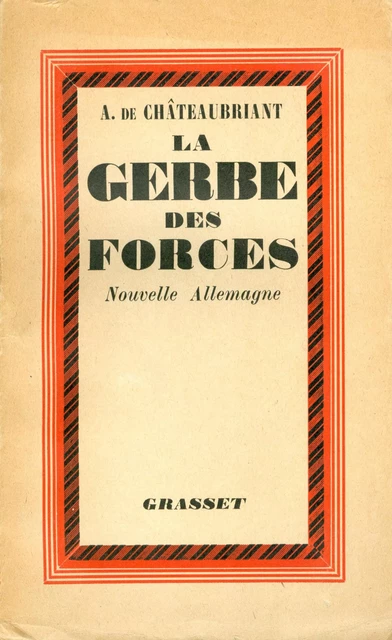 La gerbe des forces - Alphonse de Châteaubriand - Grasset