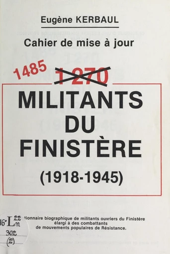 1485 militants du Finistère, 1918-1945 - Eugène Kerbaul - FeniXX réédition numérique