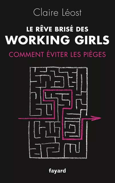 Le Rêve brisé des working girls - Claire Léost - Fayard