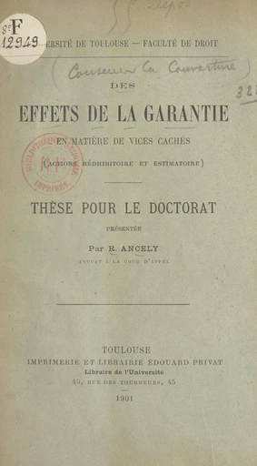 Des effets de la garantie en matière de vices cachés (actions rédhibitoire et estimatoire) - René Ancely - FeniXX réédition numérique