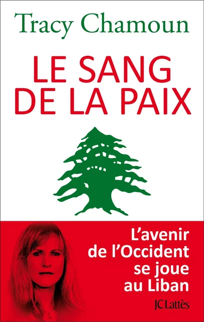 Le sang de la paix - Tracy Chamoun - JC Lattès