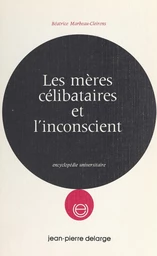 Les mères célibataires et l'inconscient