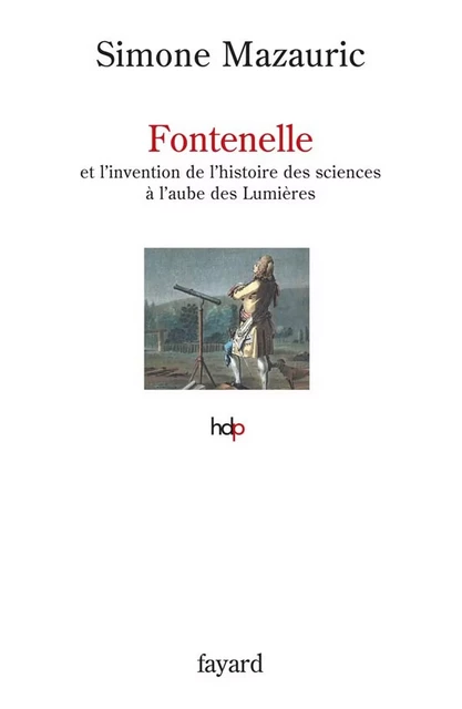 Fontenelle - Simone Mazauric - Fayard