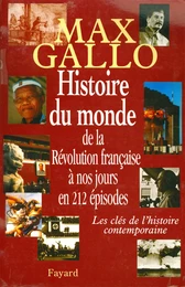 Histoire du monde, de la Révolution française à nos jours en 212 épisodes