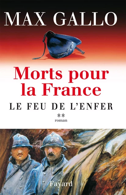 Morts pour la France, tome 2 - Max Gallo - Fayard