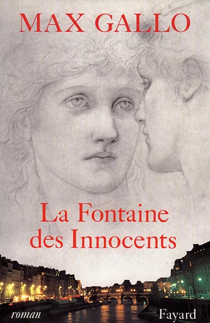 La Fontaine des Innocents - Max Gallo - Fayard