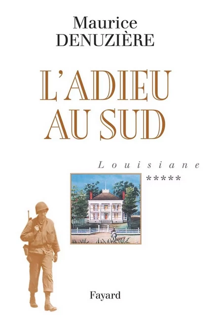 Louisiane, tome 5 - Maurice Denuzière - Fayard