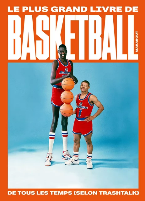 Le plus grand livre de basketball de tous les temps (selon TrashTalk) -  Trashtalk - Marabout