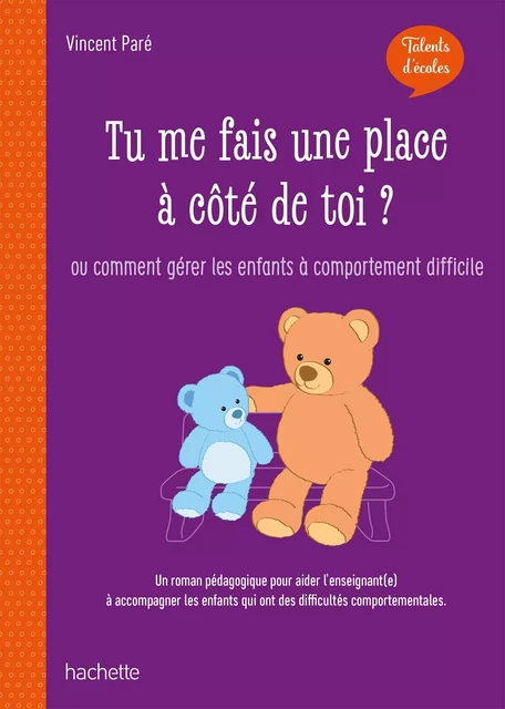 Talents d'école - Tu me fais une place à côté de toi ? PDF WEB - Ed. 2020 - Monsieur Vincent Paré - Hachette Éducation