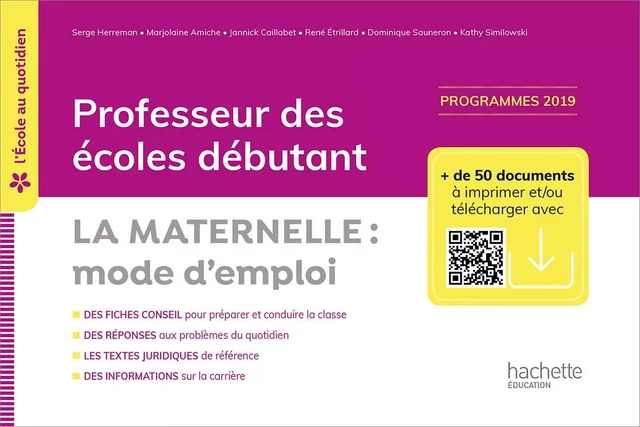 L'école au quotidien - Professeur des écoles débutants - La Maternelle mode d'emploi PDF WEB - 2020 - Serge Herreman, Marjolaine Amiche, Jannick Caillabet, René Étrillard, Dominique Sauneron, Kathy Similowski - Hachette Éducation