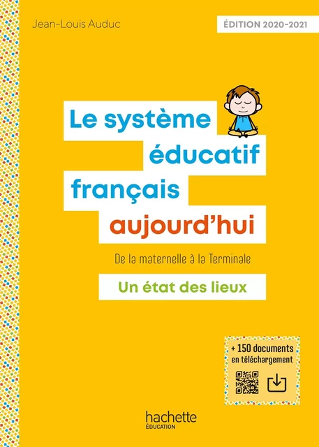 Profession enseignant - Le Système éducatif français aujourd'hui - PDF WEB - Ed. 2020 - Jean-Louis Auduc - Hachette Éducation