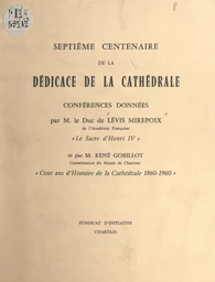 Septième Centenaire de la dédicace de la cathédrale