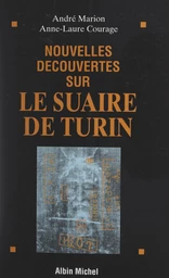 Nouvelles découvertes sur le Suaire de Turin