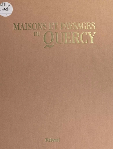 Maisons et paysages du Quercy - Jean-Luc Obereiner - FeniXX réédition numérique