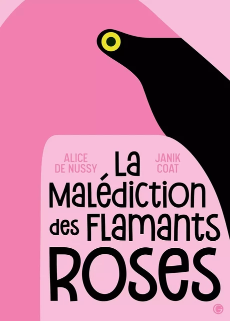 La malédiction des flamants roses - Alice de Nussy - Grasset Jeunesse