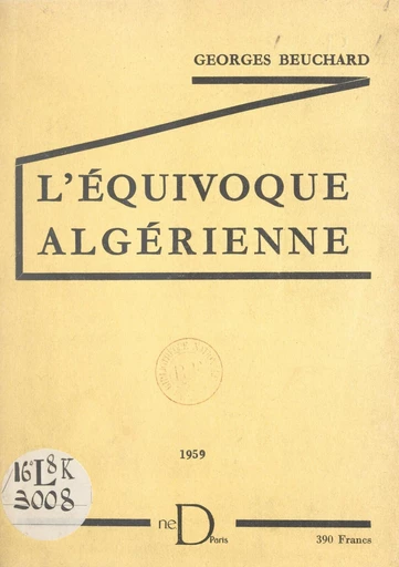 L'équivoque algérienne - Georges Beuchard - FeniXX réédition numérique