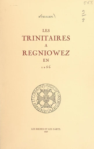 Les Trinitaires à Regniowez en 1256 - Bonaventure Fieullien - FeniXX réédition numérique