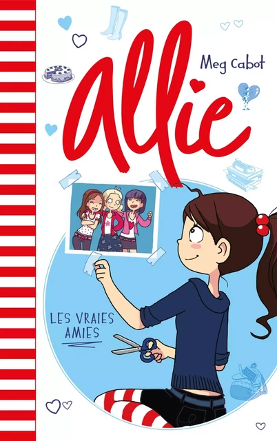 Allie - Les vraies amies - Meg Cabot - Hachette Romans