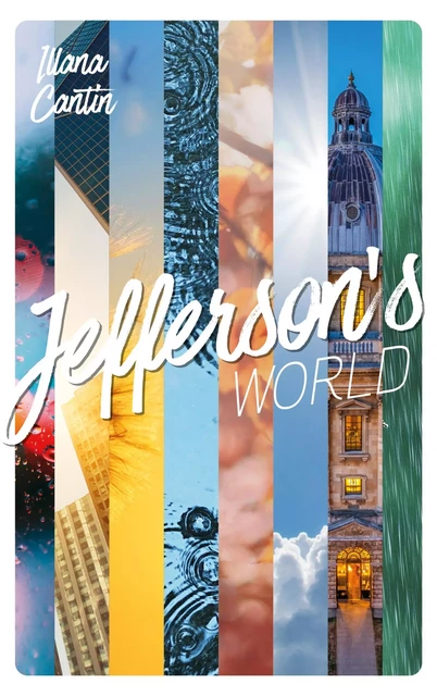 Jefferson's World - Semestre 1 - Illana Cantin - Hachette Romans