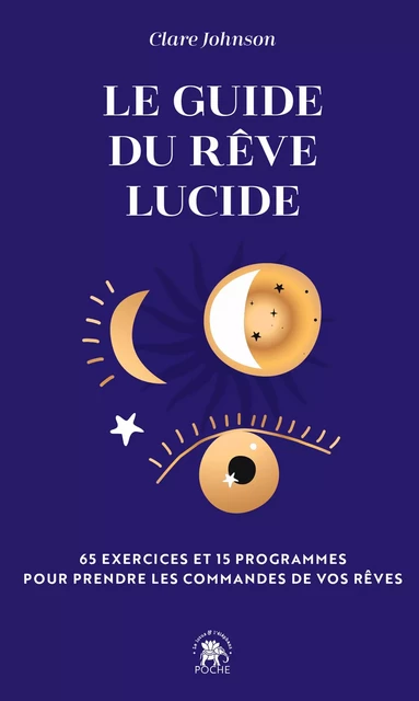 Le guide du rêve lucide - Professeur Clare R. Johnson - Le lotus et l'éléphant