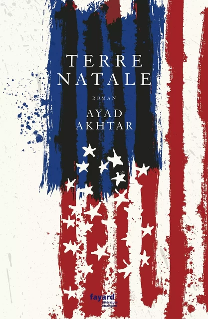 Terre natale - Ayad Akhtar - Fayard