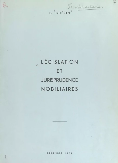 Législation et jurisprudence nobiliaires - G. Guérin - FeniXX rédition numérique