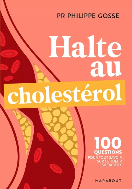 Halte au mauvais choléstérol - Philippe Gosse - Marabout