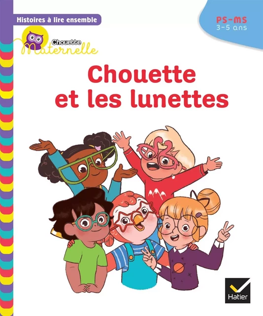 Histoires à lire ensemble Chouette et les lunettes PS-MS - Anne-Sophie Baumann, Cécile Rabreau,  Lymut - Hatier