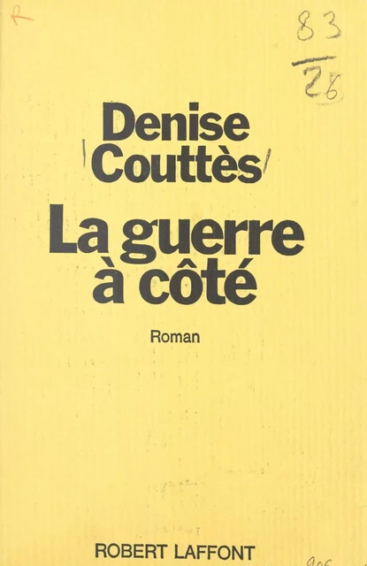 La guerre à côté - Denise Couttès - FeniXX réédition numérique