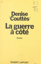 La guerre à côté