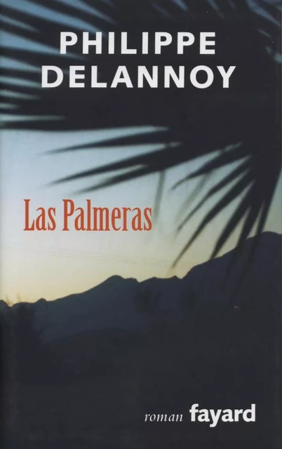 Las palmeras - Philippe Delannoy - Fayard