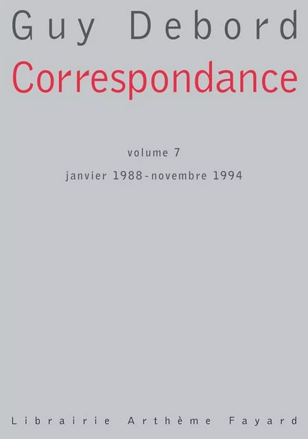 Correspondance Volume 7 - Guy Debord - Fayard