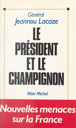 Le Président et le champignon - Jeannou Lacaze - FeniXX réédition numérique