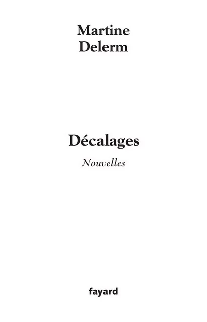 Décalages - Martine Delerm - Fayard