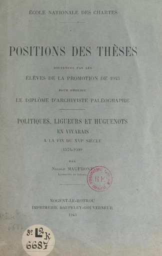 Politiques, ligueurs et huguenots en Vivarais à la fin du XVIe siècle, 1574-1600 - Nicole Maufront - FeniXX réédition numérique