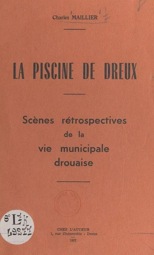 La piscine de Dreux - Charles Maillier - FeniXX réédition numérique