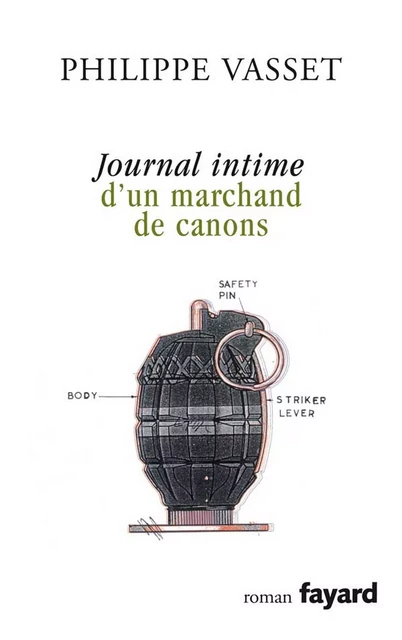 Journal intime d'un marchand de canons - Philippe Vasset - Fayard